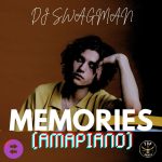 DJ Swagman – Memories (Amapiano)