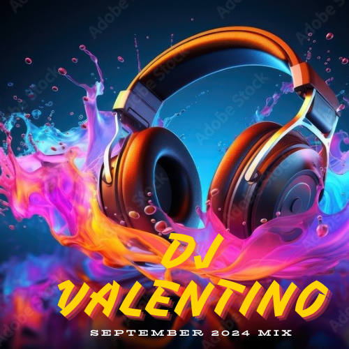 DJ Valentino - September 2024 Mixtape