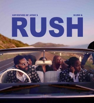 Governor Of Africa – RUSH Ft. Damo K