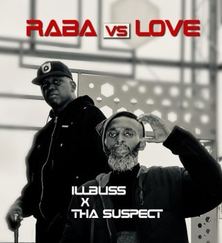 Illbliss – Rabba Vs Love Ft Tha Suspect