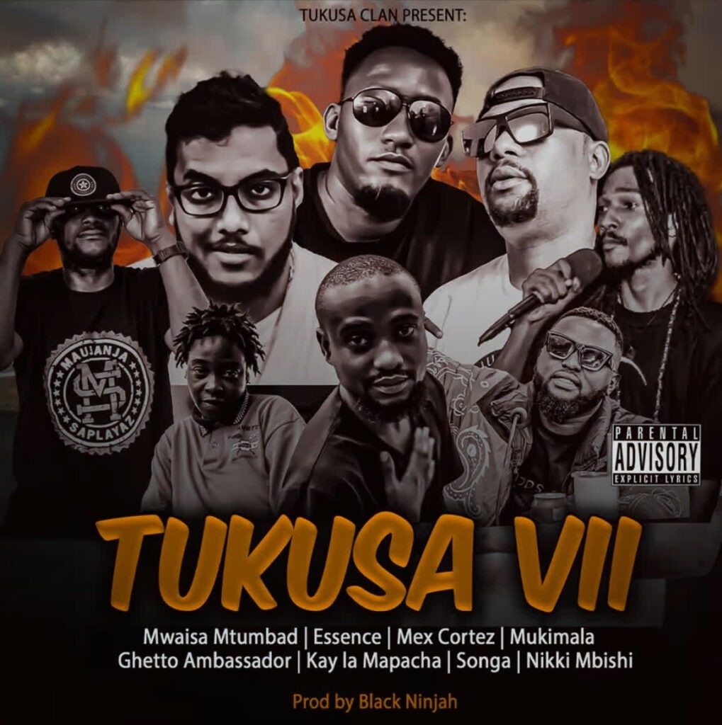 Mwaisa – Tukusa VII Ft. Essence, Mex, Mukimala, Ghetto, Kay la Mapacha, Songa,Nikki mbishi