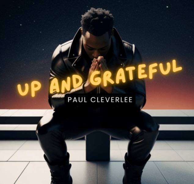 Paul Cleverlee – Up And Grateful