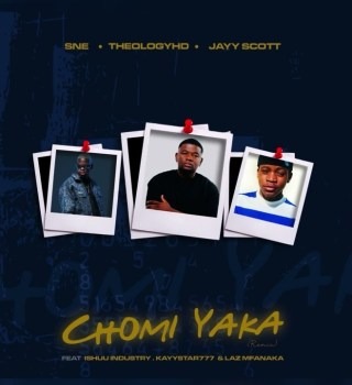 S.N.E – CHOMI YAKA (Remix) ft. Theology HD & Jay Scott