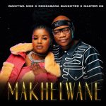 Wanitwa Mos – Ndawonye Ft Nkosazana Daughter