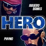 Aguero Banks – Hero Ft. Phyno (Beat + Hook) [OPEN VERSE] Instrumental