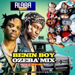 BENIN BOY OZEBA MIX – ALABAREPORTS PROMOTIONS FT DJ MAX AKA KING OF DJS