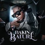 ClassiQ – BAKIN BATURE VOL. 1 (Album)