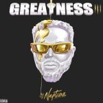 DJ Neptune – Greatness III (Album)