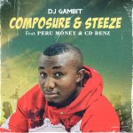 Dj Gambit - COMPOSURE & STEEZ