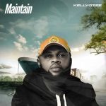 Kellygzee – Maintain