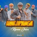 Kipara Jaiva – Umejipanga