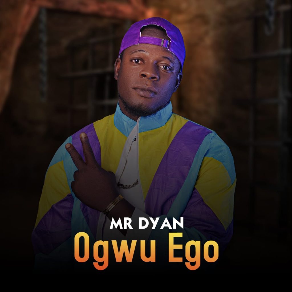 MR DYAN - OGWU EGO