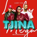 Megadrumz -Tjina Ft Lady Du