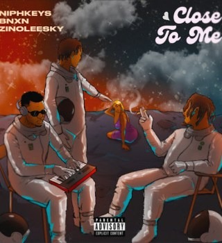 Niphkeys – Close To Me Ft. Zinoleesky & Bnxn