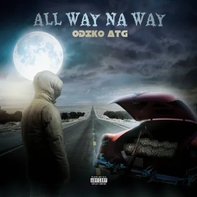 Odiko ATG – All Way Na Way