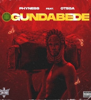 Phynesss – Ogundabede ft. Otega