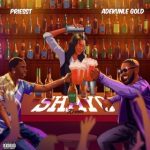 Priesst – Shayo (Remix) Ft Adekunle Gold