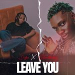 Siifa – Leave You Ft. Olivetheboy