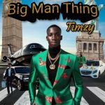 Timzy - Bad Man Thing