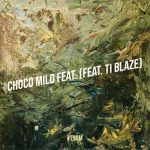 Yemim – Choco Milo Ft. TI Blaze