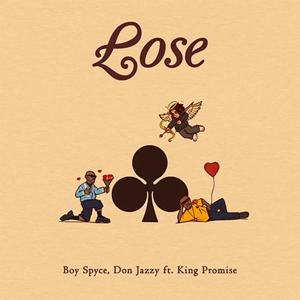 Boy Spyce – Lose Ft. King Promise &. Don Jazzy