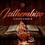 DJ Jaivane & Smaki 08 – Isithembiso