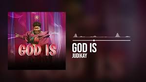 Judikay – God Is