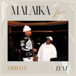 Teni – Malaika Ft. Fridayy