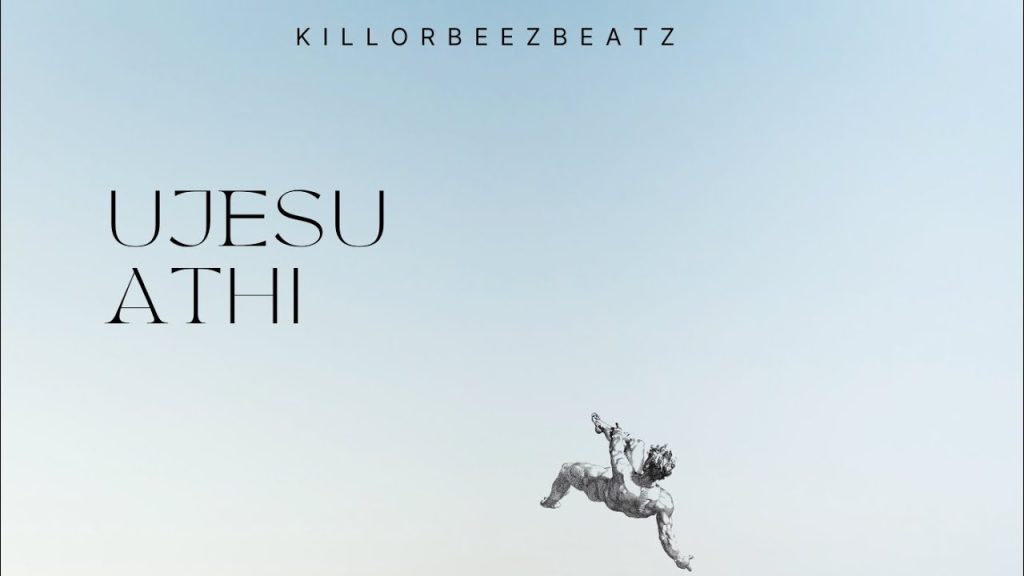 Killorbeezbeatz – Ujesu Athi