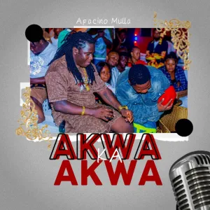 Apacino Mulla – Akwa Ka Akwa