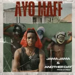 Ayo Maff – Jama Jama