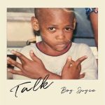 Boy Spyce – Talk