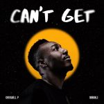 Casswell P – Can't Get ft Nobuhle