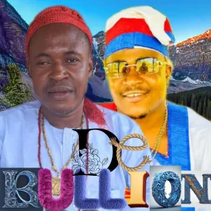 Chief Michael Udegbi – De Bullion (Okwu Baa Nego)