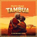 Chino Kidd – Tambua Ft Jay Melody &. G Nako