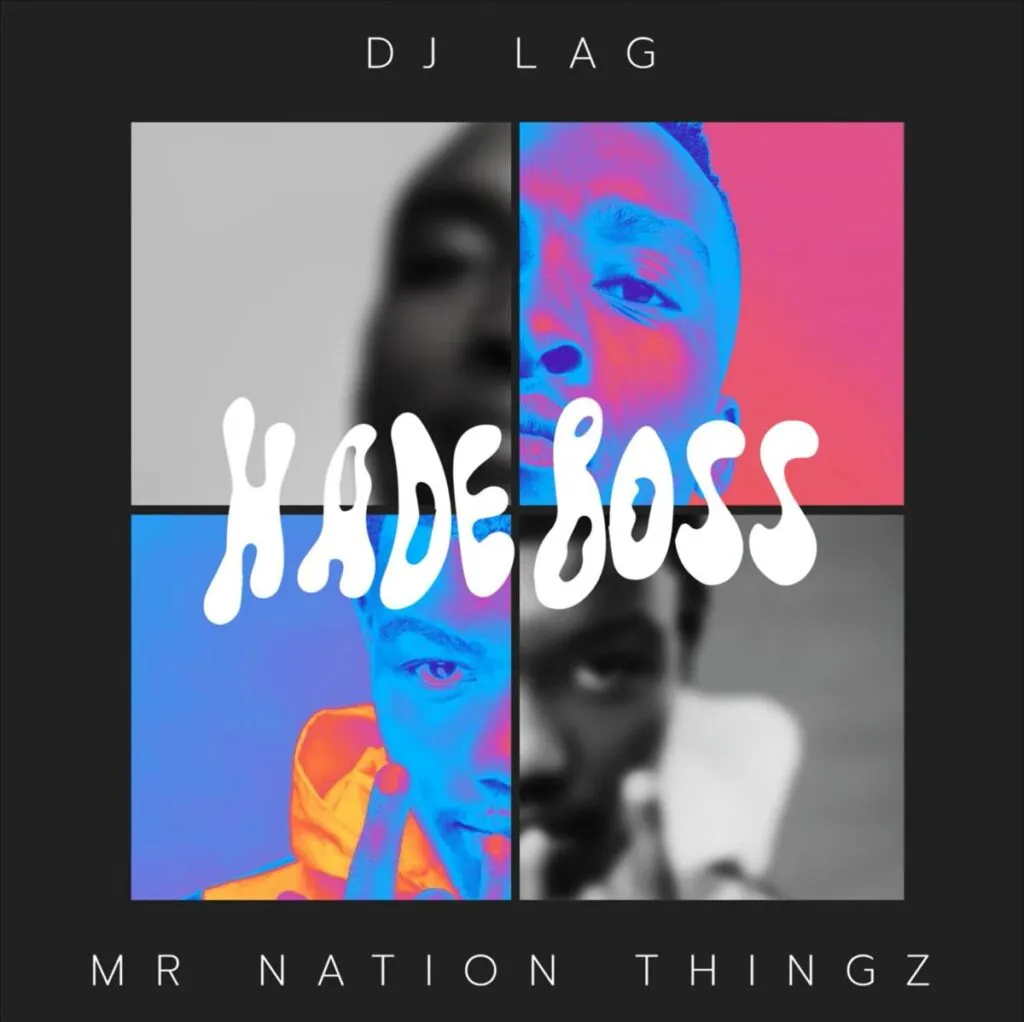 DJ Lag – Hade Boss Ft. Mr Nation Thingz & K.C Driller