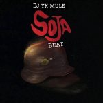 DJ YK Mule – Soja Beat