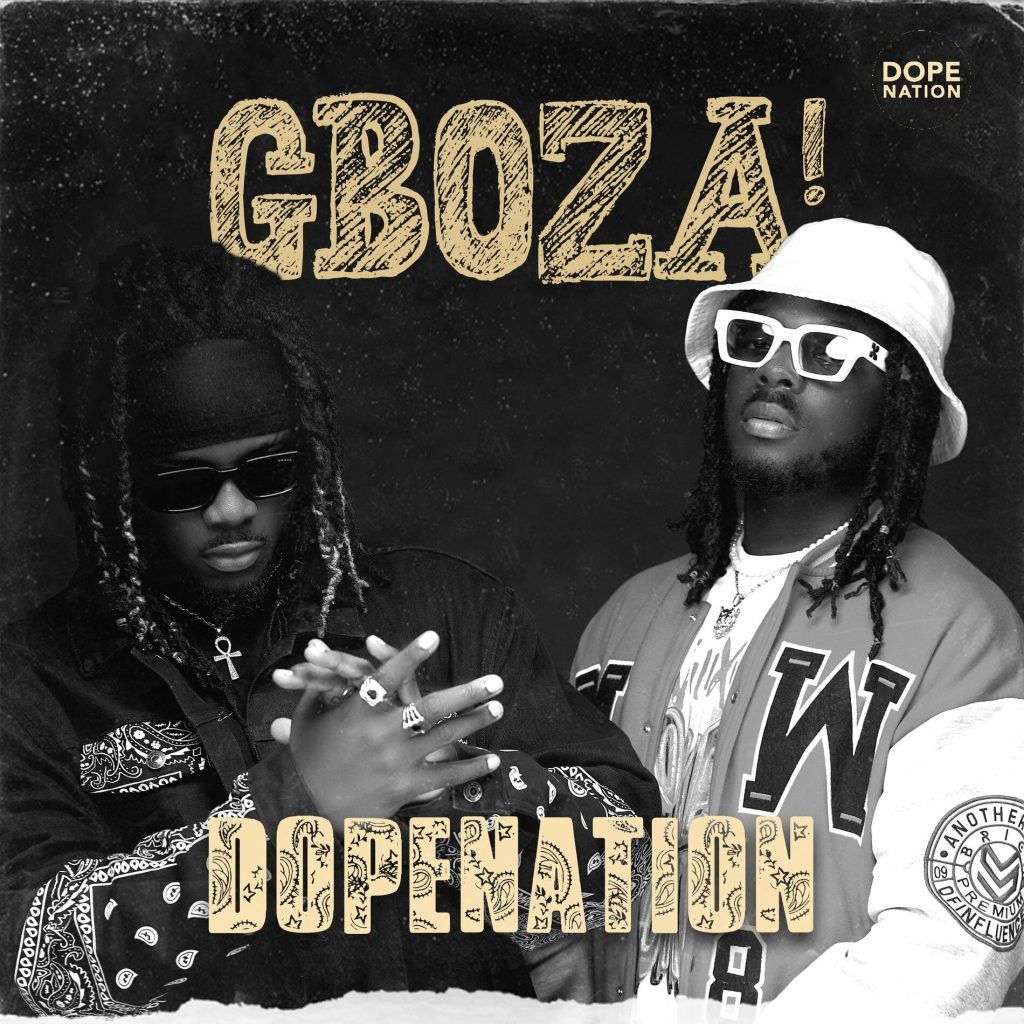 DopeNation – Gboza