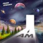 Frank Edwards – I AM