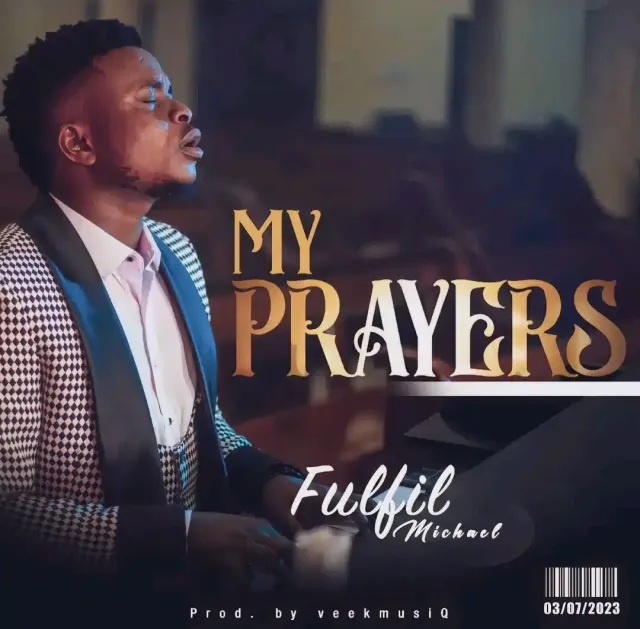 Fulfil Michael – My Prayers Everyday