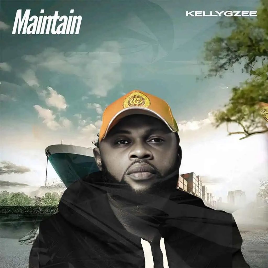 Kellygzee – Maintain