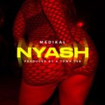 Medikal – NYASH