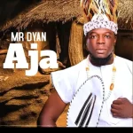 Mr Dyan – Aja