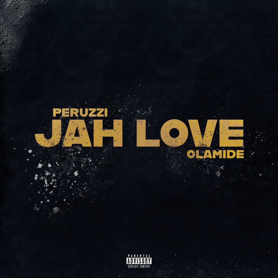 Peruzzi – Jah Love Ft Olamide