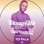 Phuddy Jay – Yo Pala Ft Toxicated Keys, Tupla Double 0.7 & Officixl Rsa