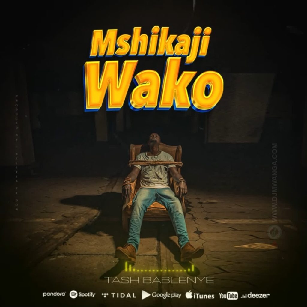 Tash Bablenye – Mshikaji Wako