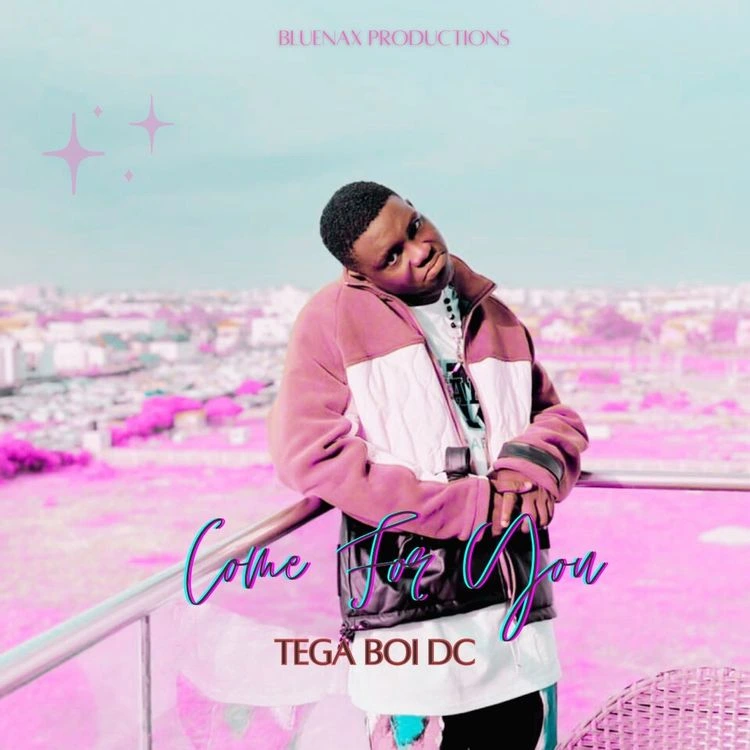 Tega Boi Dc – Come for you