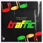 Timmy – Traffic Ft Remzel & Zinoleesky