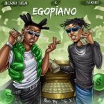 Berri Tiga – Egopiano ft. Tekno