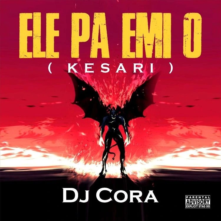 Dj Cora – Ele Pa Emi o